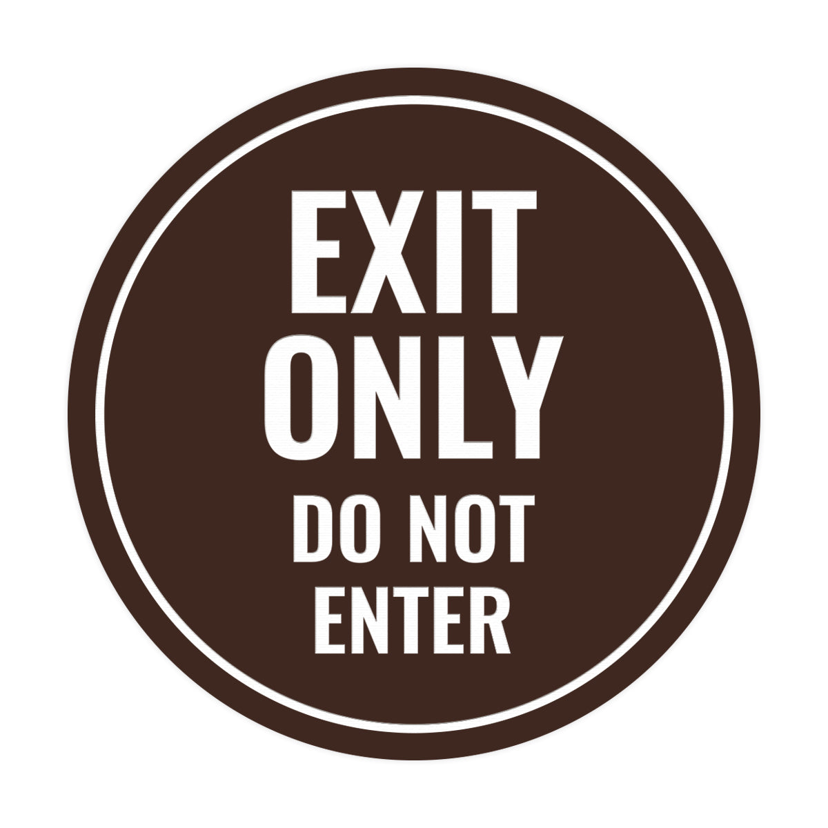 Circle Exit Only Do Not Enter Sign