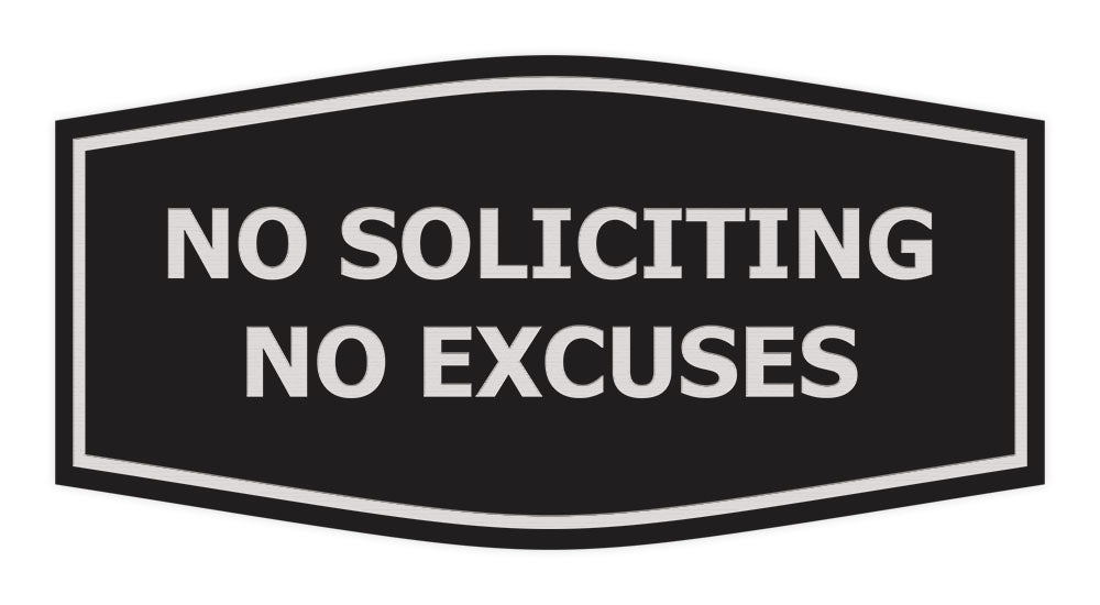 Fancy No Soliciting No Excuses Wall or Door Sign