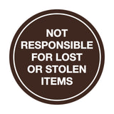 Signs ByLITA Circle Not Responsible For Lost or Stolen Items Sign