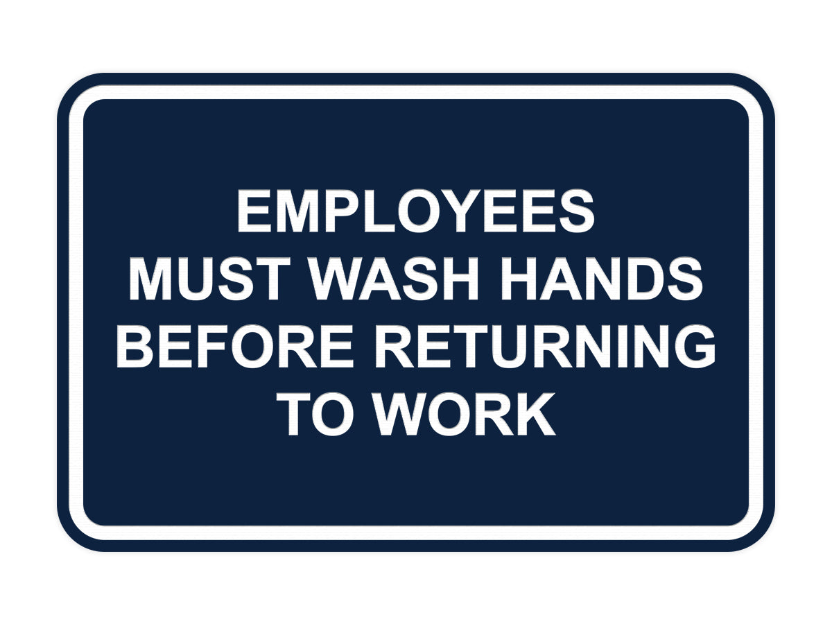 Signs ByLITA Classic Framed Employees Must Wash Hands Before Returning To Work