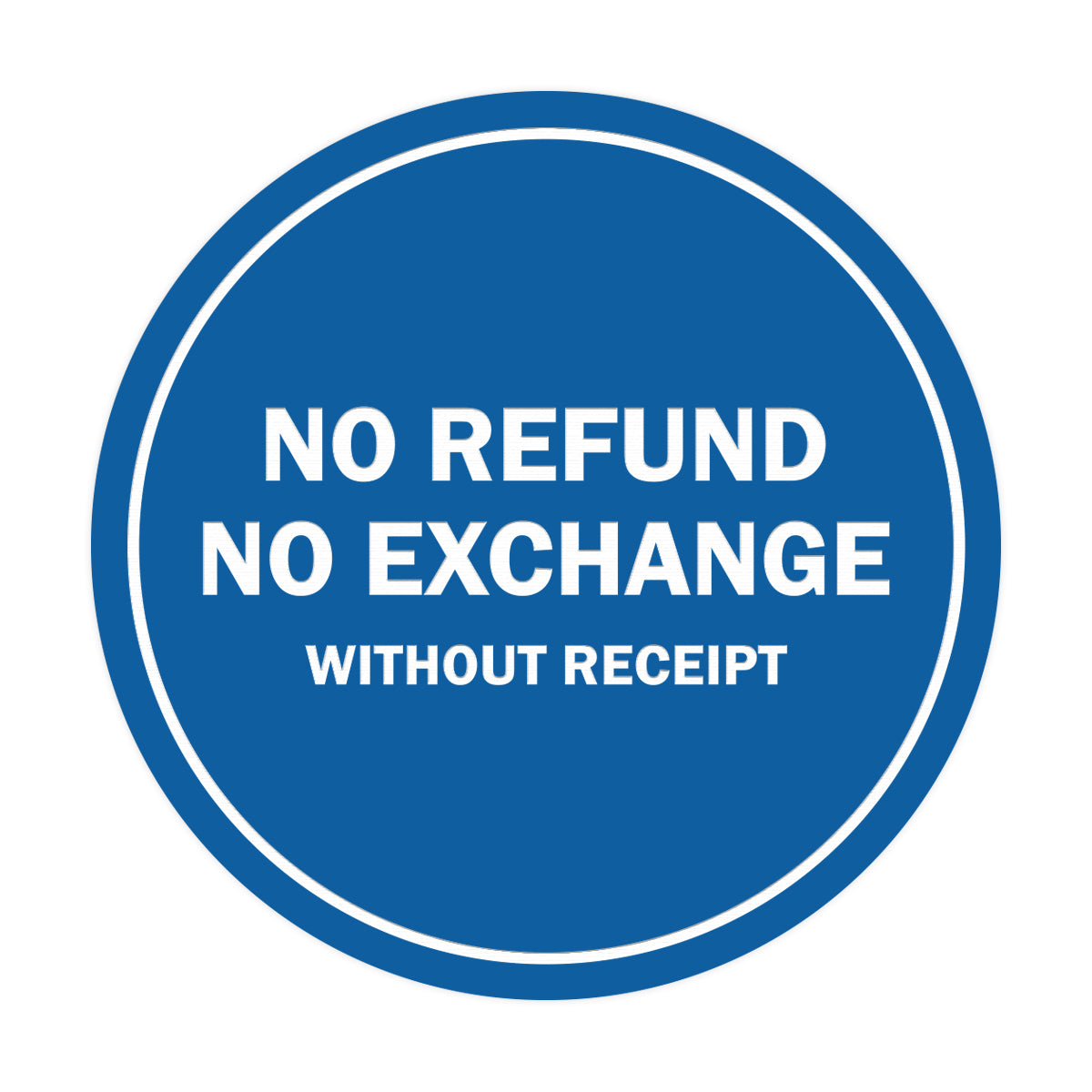 Signs ByLITA Circle No Refund No Exchange Sign