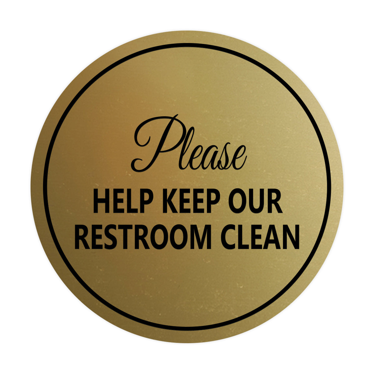 Signs ByLITA Circle Please Help Keep Our Restroom Clean Sign