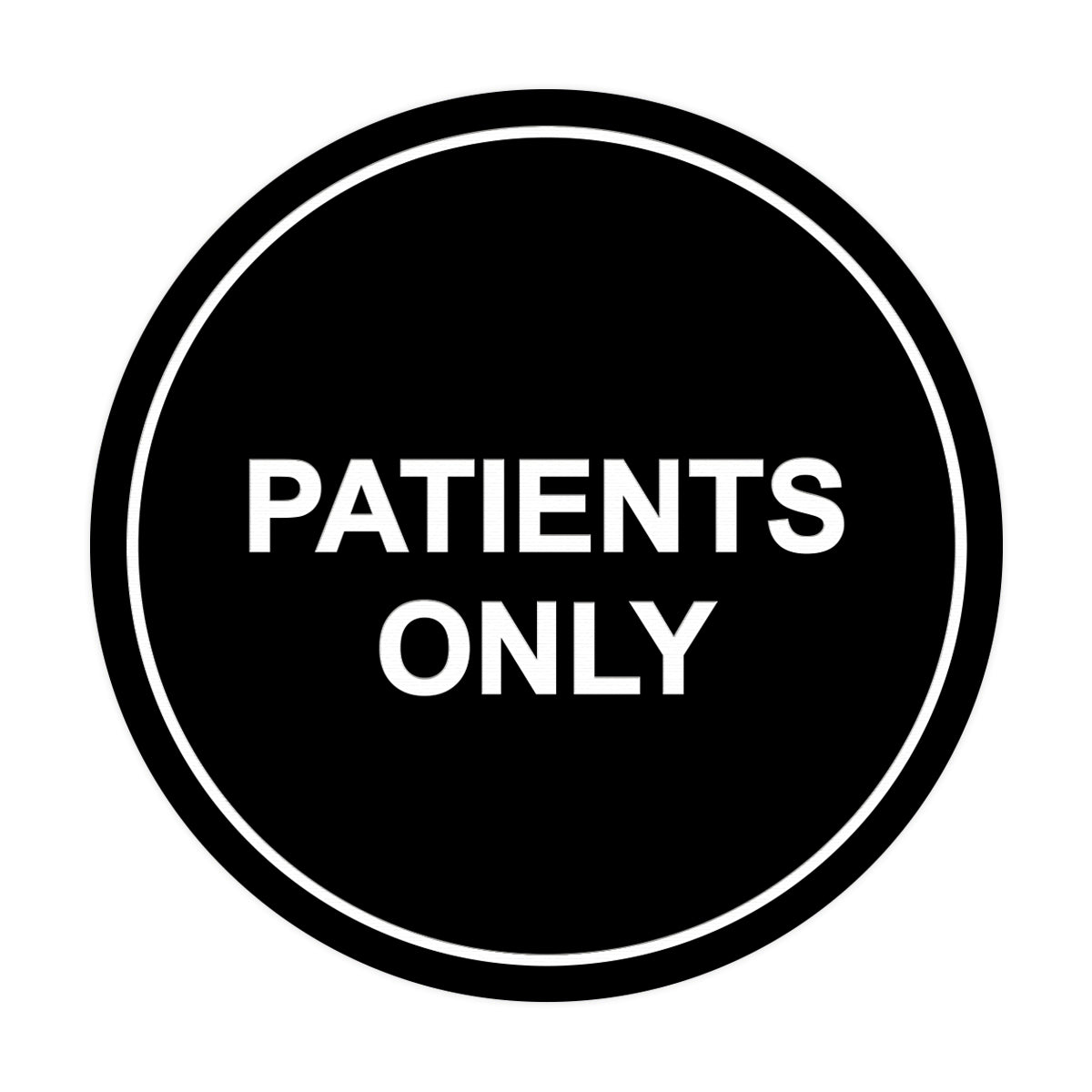Signs ByLITA Circle Patients Only Sign