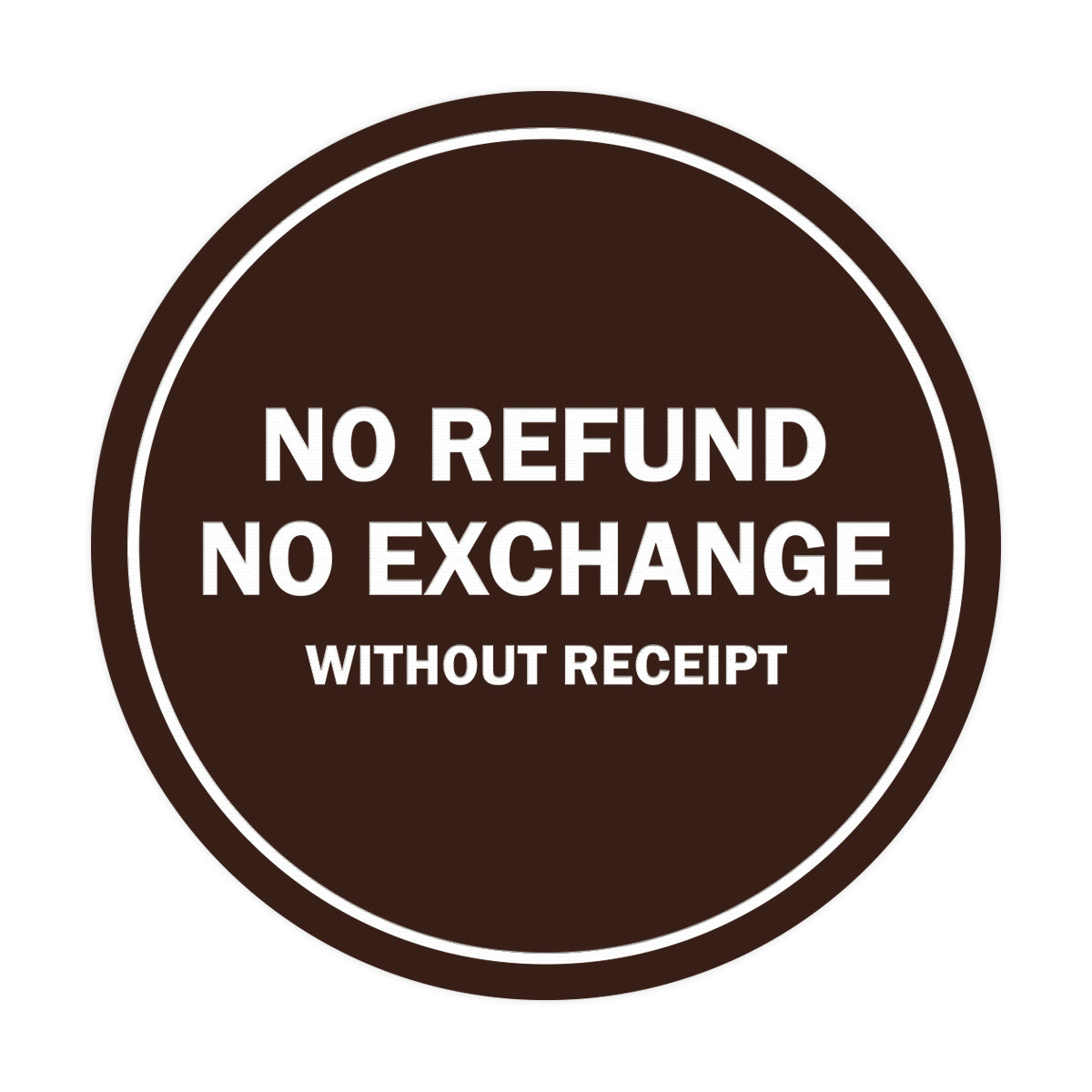Signs ByLITA Circle No Refund No Exchange Sign