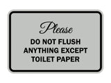 Signs ByLITA Classic Framed Please do not flush anything except toilet paper Sign