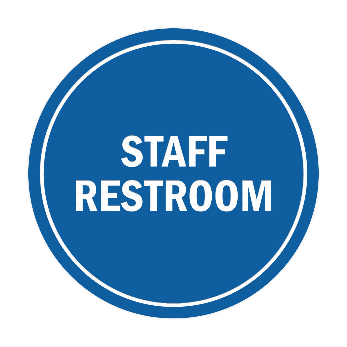 Signs ByLITA Circle Staff Restroom Sign