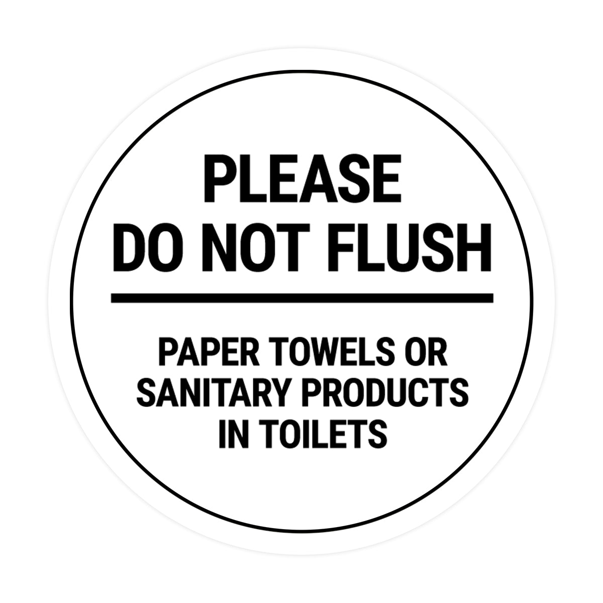 Signs ByLITA Circle Please Do Not Flush Sanitary Products Sign