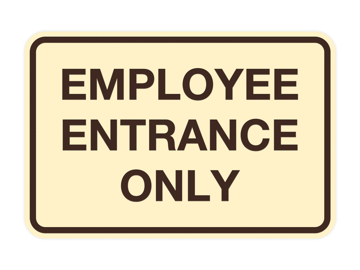 Signs ByLITA Classic Employee Entrance Only Sign