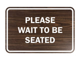 Signs ByLITA Classic Framed Please Wait To Be Seated Sign