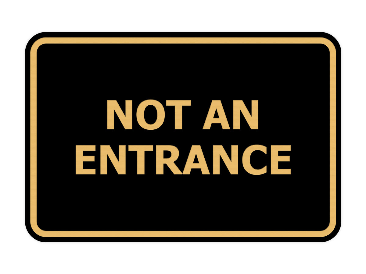Signs ByLITA Classic Framed Not An Entrance Sign
