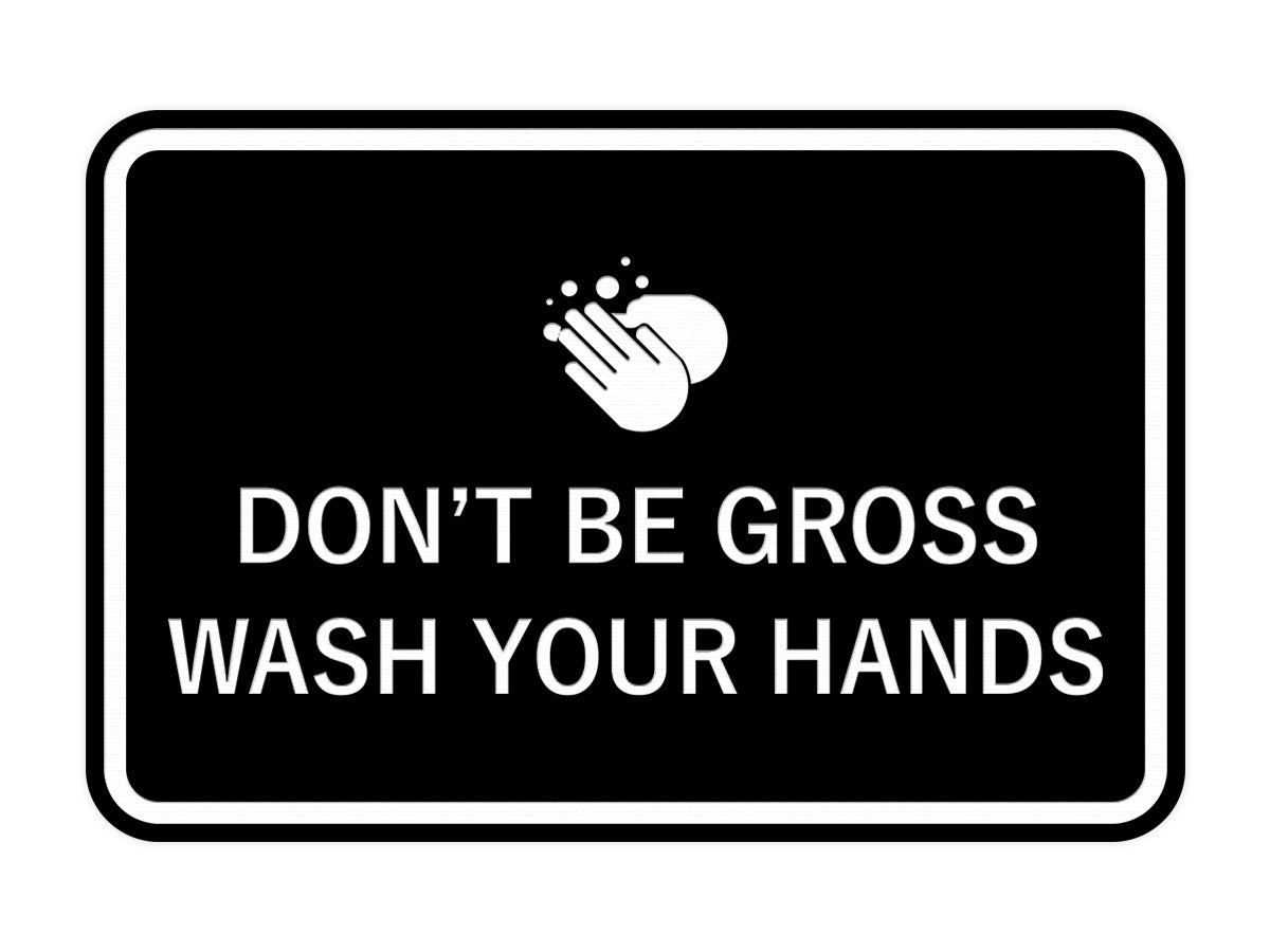 Signs ByLITA Classic Framed Don't Be Gross Wash Your Hand Sign