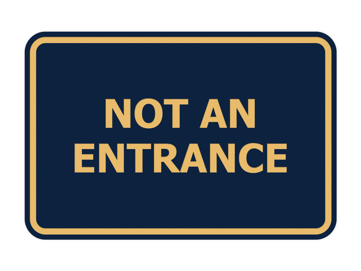 Signs ByLITA Classic Framed Not An Entrance Sign