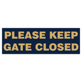 Basic PLEASE KEEP GATE CLOSED Sign