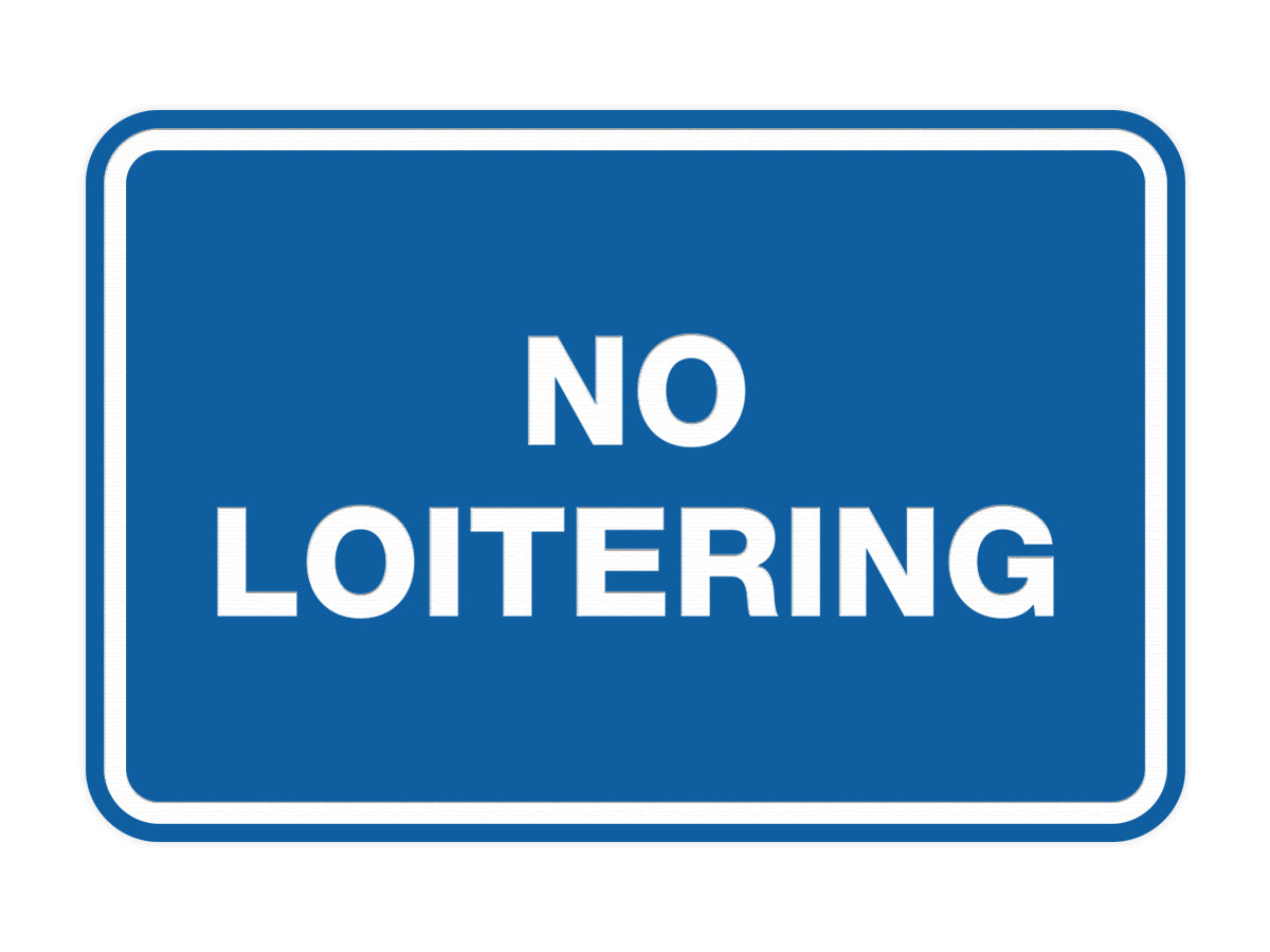 Signs ByLITA Classic Framed No Loitering