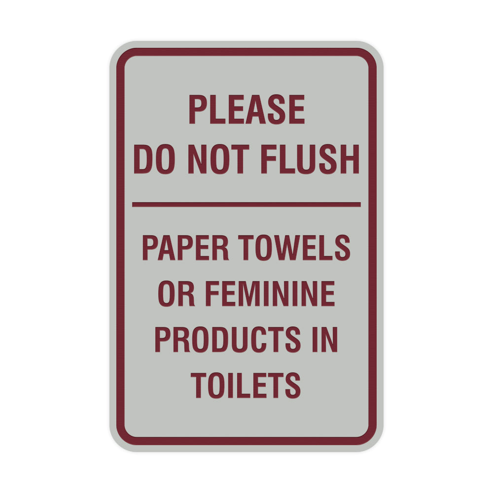 Please Do Not Flush Paper Towels or Feminine Products in Toilets Sign