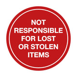 Signs ByLITA Circle Not Responsible For Lost or Stolen Items Sign