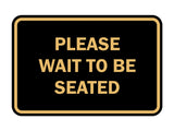 Signs ByLITA Classic Framed Please Wait To Be Seated Sign