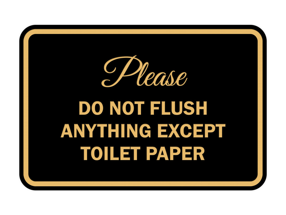 Signs ByLITA Classic Framed Please do not flush anything except toilet paper Sign