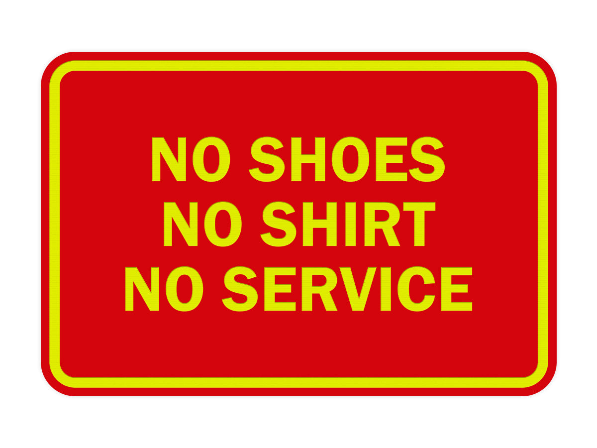 Signs ByLITA Classic Framed No Shoes No Shirt No Service