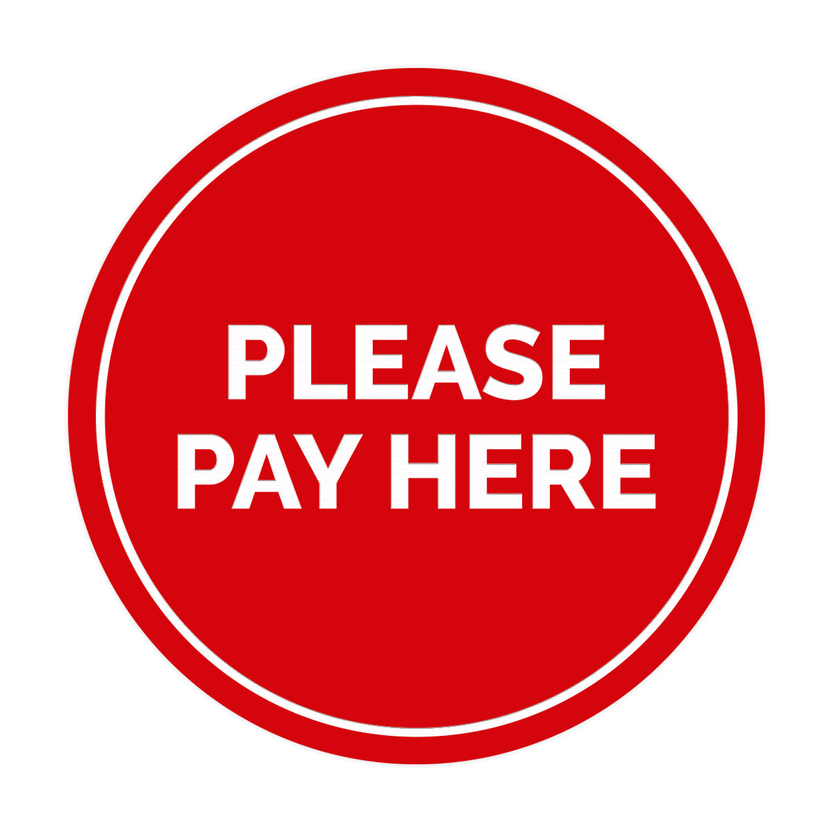 Signs ByLITA Circle Please Pay Here Sign