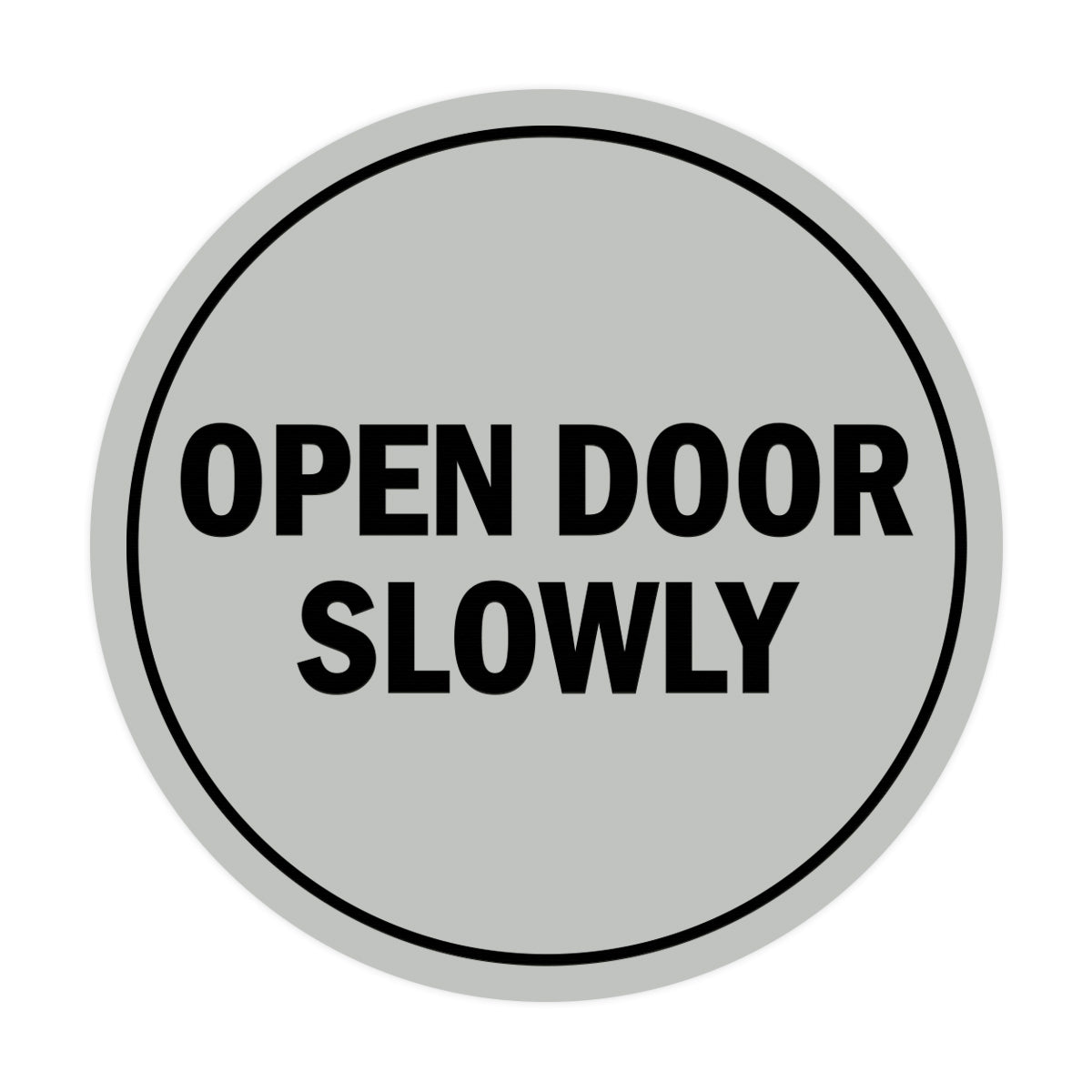 Signs ByLITA Circle Open Door Slowly Sign