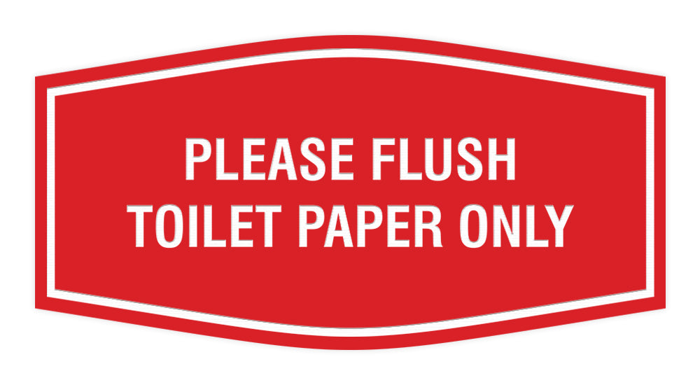 Fancy Please Flush Toilet Paper Only Wall or Door Sign