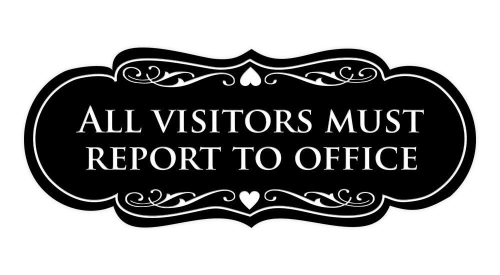 Signs ByLITA Designer All Visitors Must Report to Office Sign