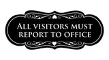 Signs ByLITA Designer All Visitors Must Report to Office Sign