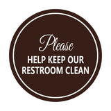 Signs ByLITA Circle Please Help Keep Our Restroom Clean Sign