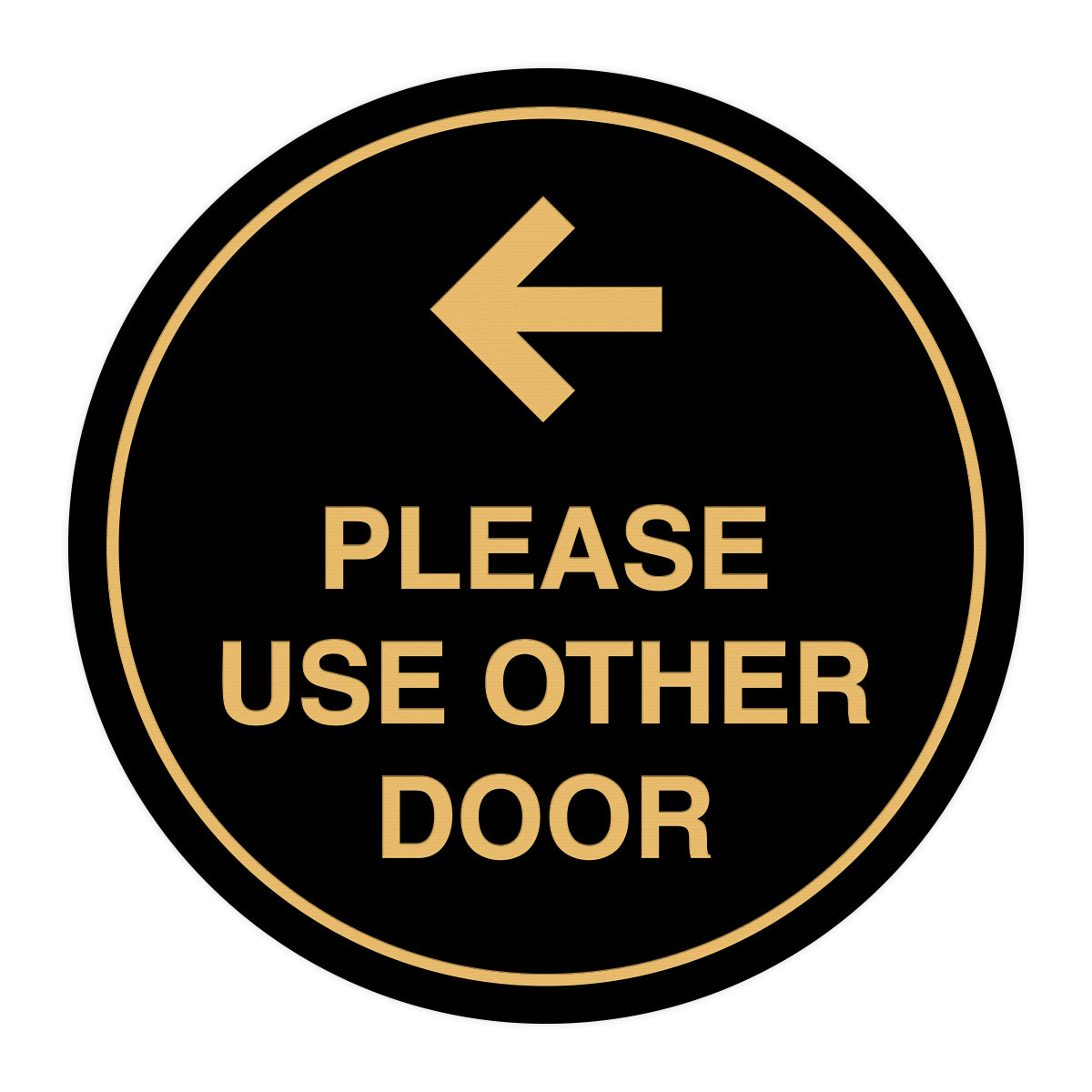 Signs ByLITA Circle please use other door left arrow Sign