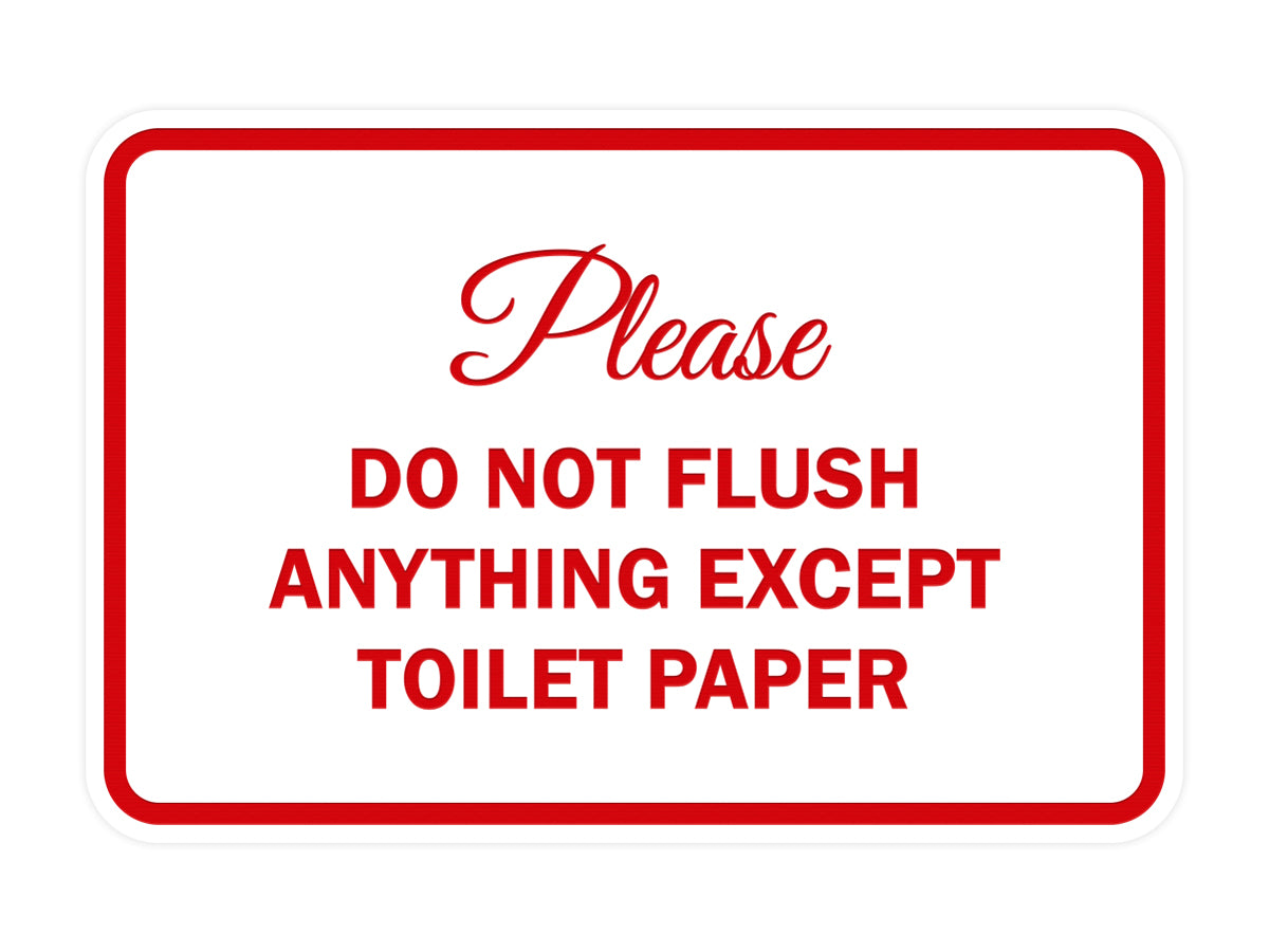 Signs ByLITA Classic Framed Please do not flush anything except toilet paper Sign