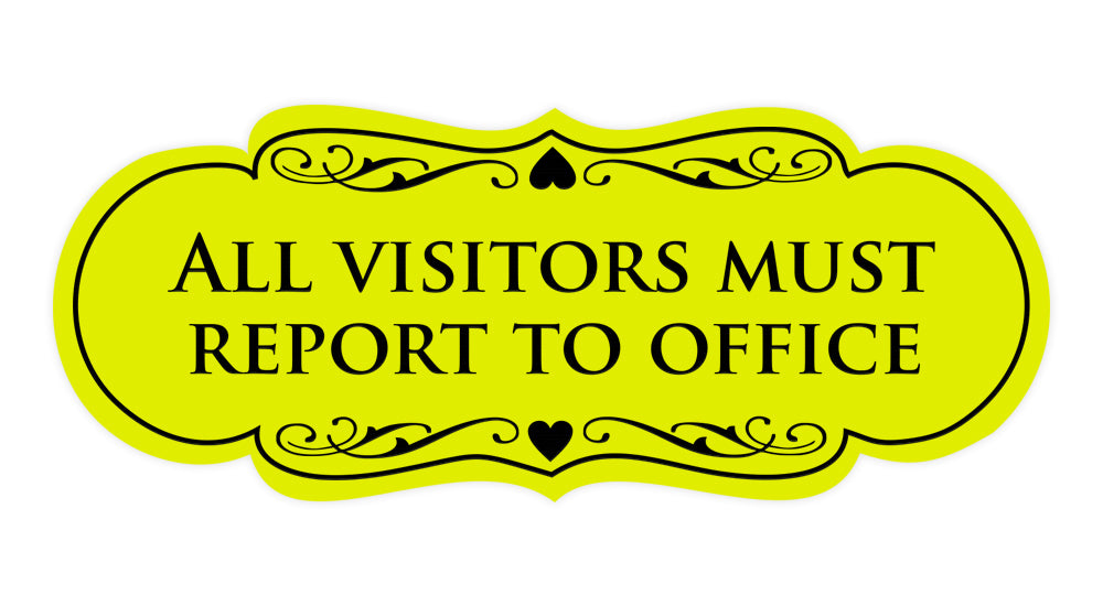 Signs ByLITA Designer All Visitors Must Report to Office Sign