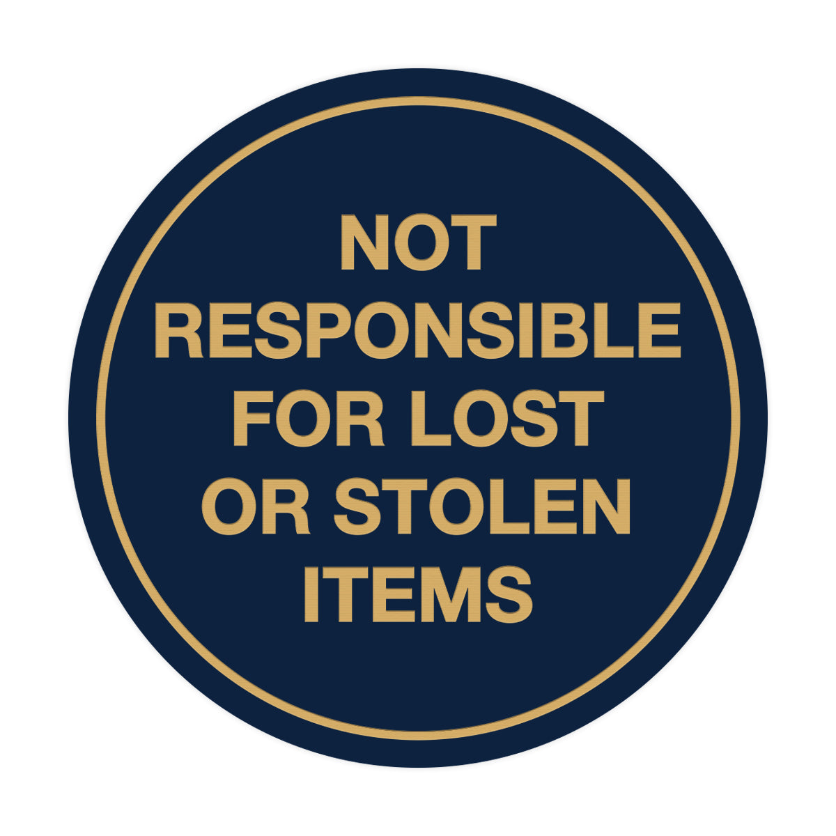 Signs ByLITA Circle Not Responsible For Lost or Stolen Items Sign