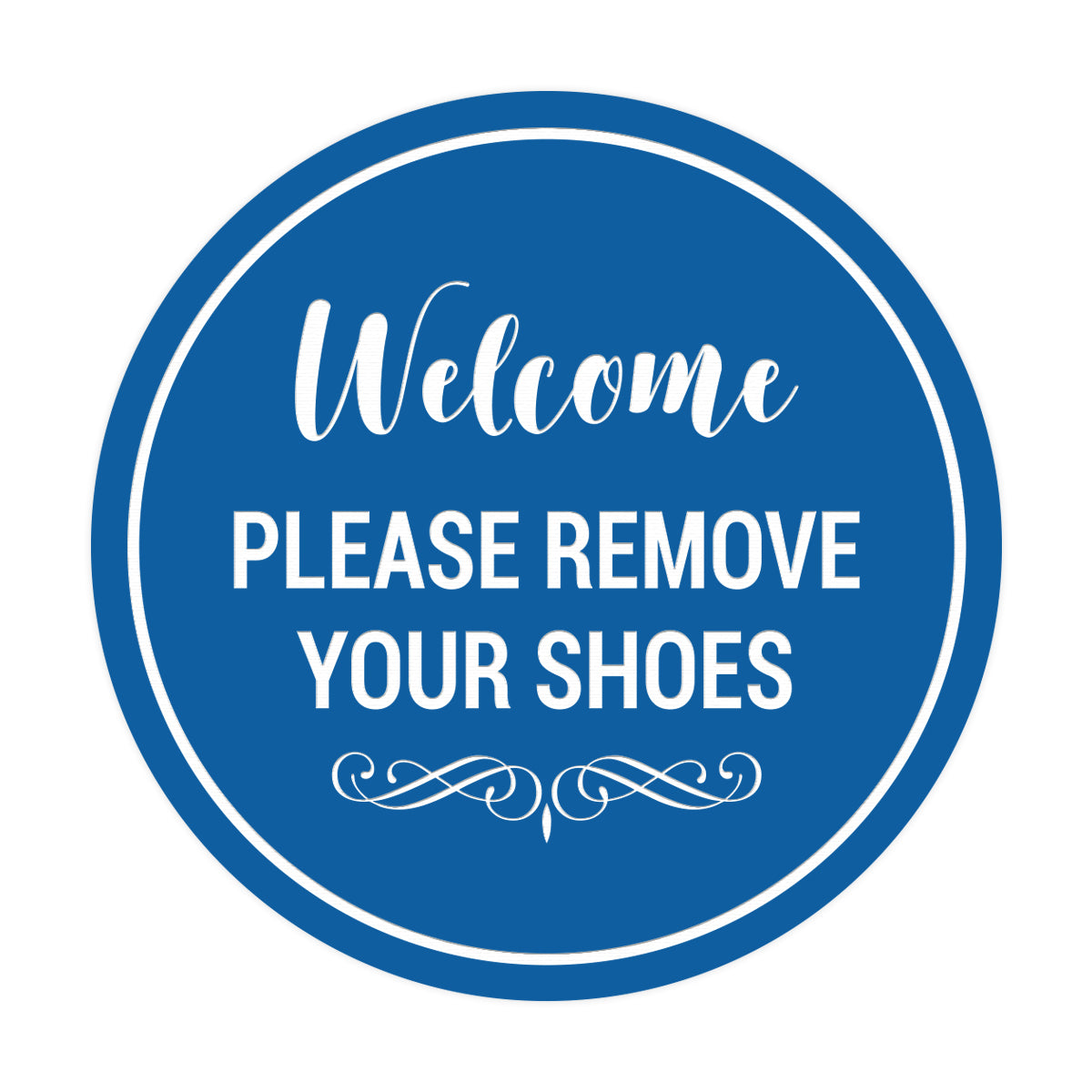 Signs ByLITA Circle Welcome Please Remove Your Shoes Sign