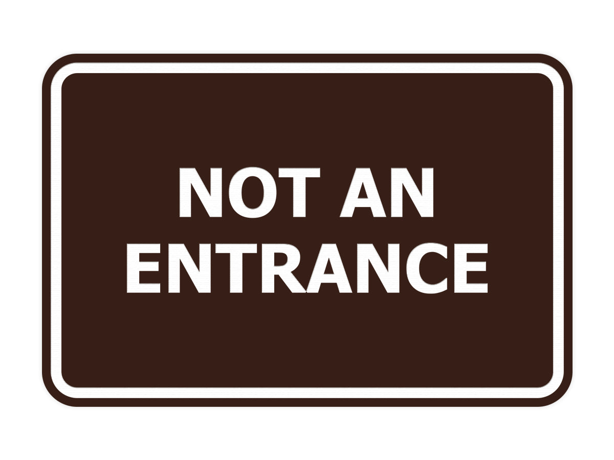 Signs ByLITA Classic Framed Not An Entrance Sign