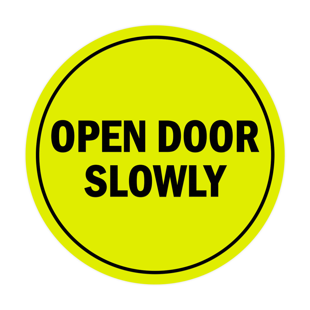 Signs ByLITA Circle Open Door Slowly Sign