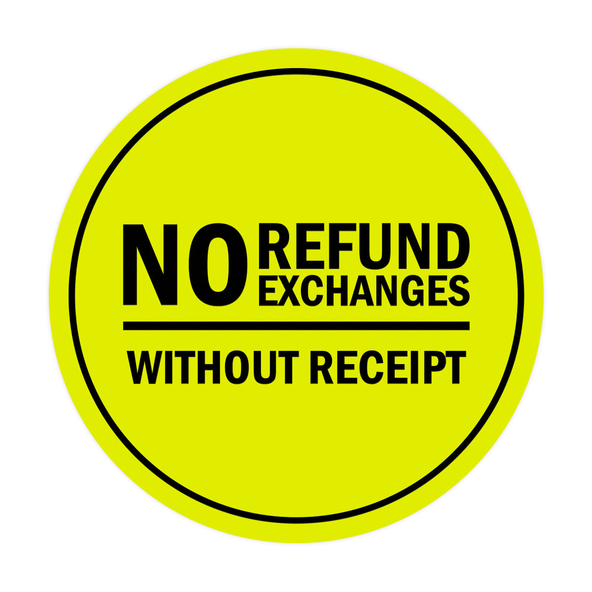 Signs ByLITA Circle No Refund No Exchanges Without Receipt Sign