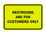 Signs ByLITA Classic Framed Restrooms are for customers only Sign