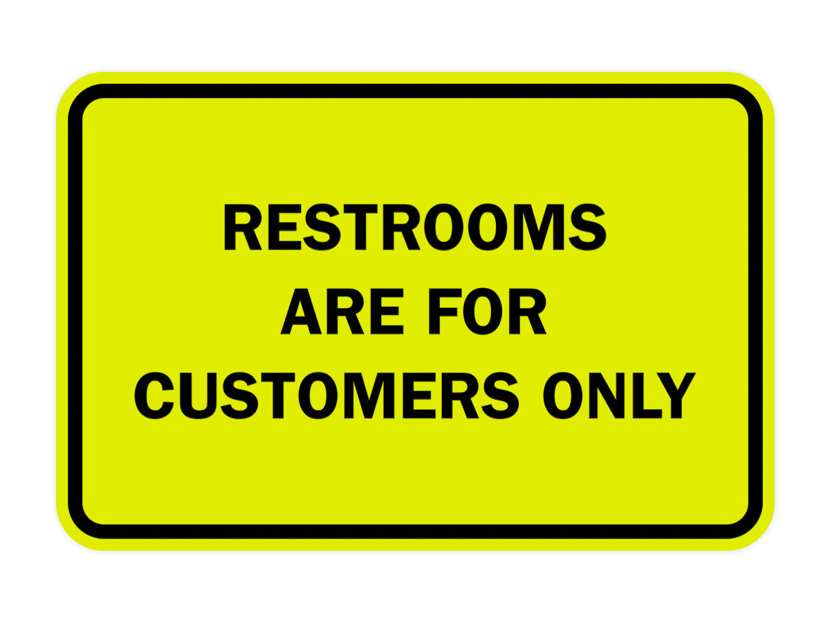Signs ByLITA Classic Framed Restrooms are for customers only Sign
