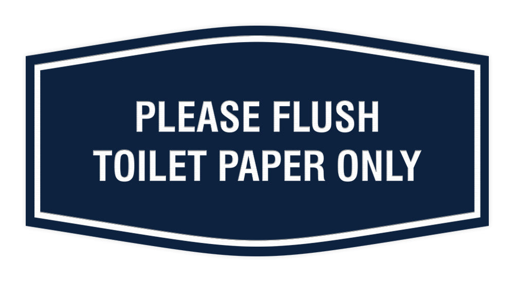 Fancy Please Flush Toilet Paper Only Wall or Door Sign