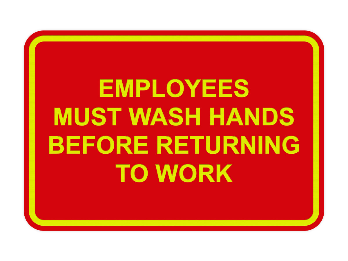 Signs ByLITA Classic Framed Employees Must Wash Hands Before Returning To Work