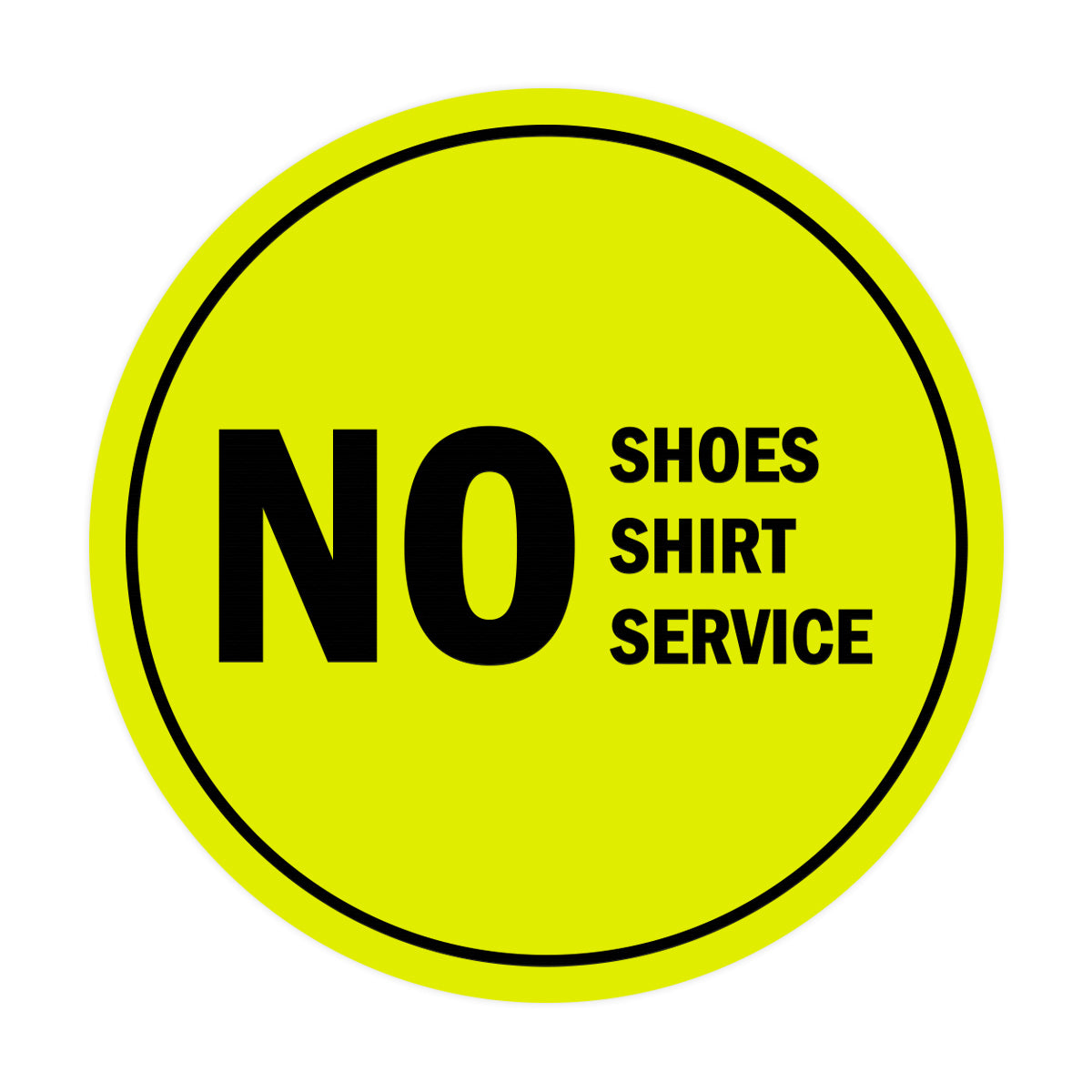 Signs ByLITA Circle No Shoes No Shirt No Service Sign