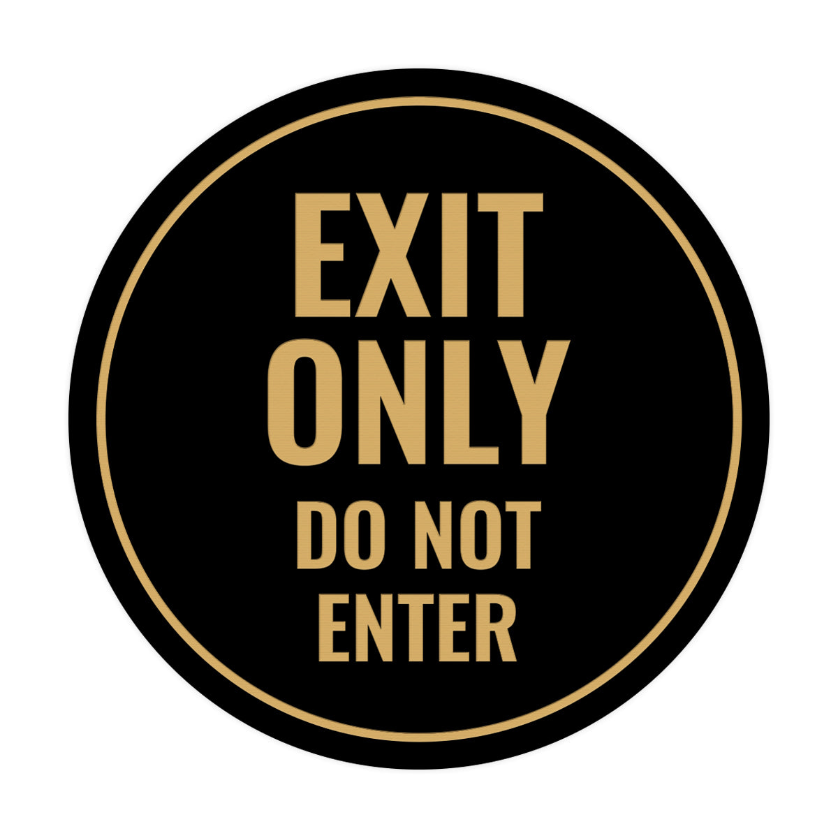 Circle Exit Only Do Not Enter Sign