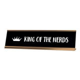 King of The Nerds Desk Sign, novelty nameplate (2 x 8