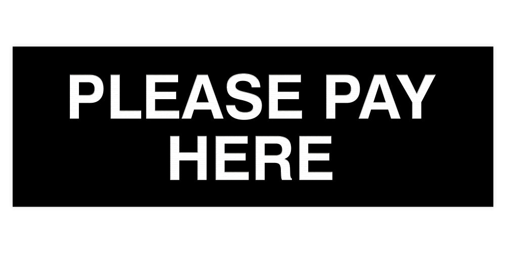 Signs ByLITA Basic Please Pay Here Sign