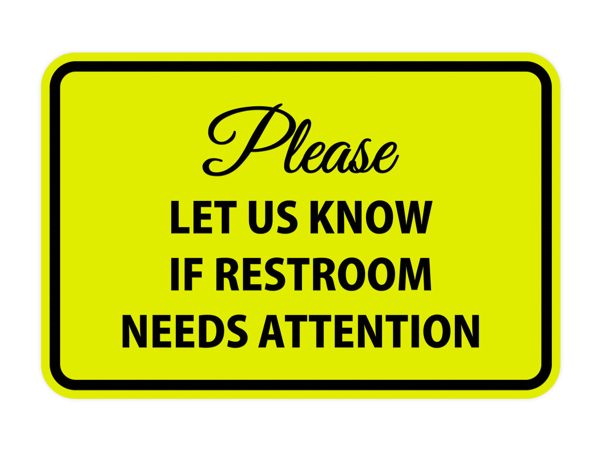 Signs ByLITA Classic Framed Please Let Us Know If Restroom Needs Attention Sign