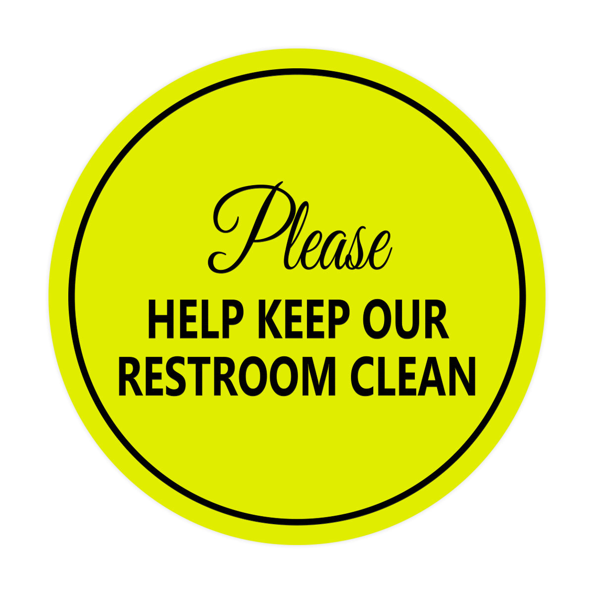 Signs ByLITA Circle Please Help Keep Our Restroom Clean Sign