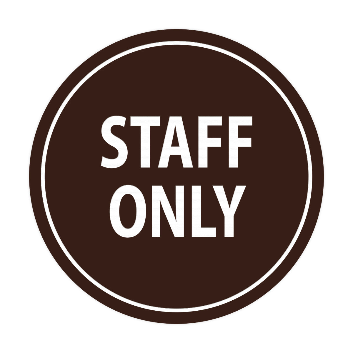 Signs ByLITA Circle Staff Only Sign
