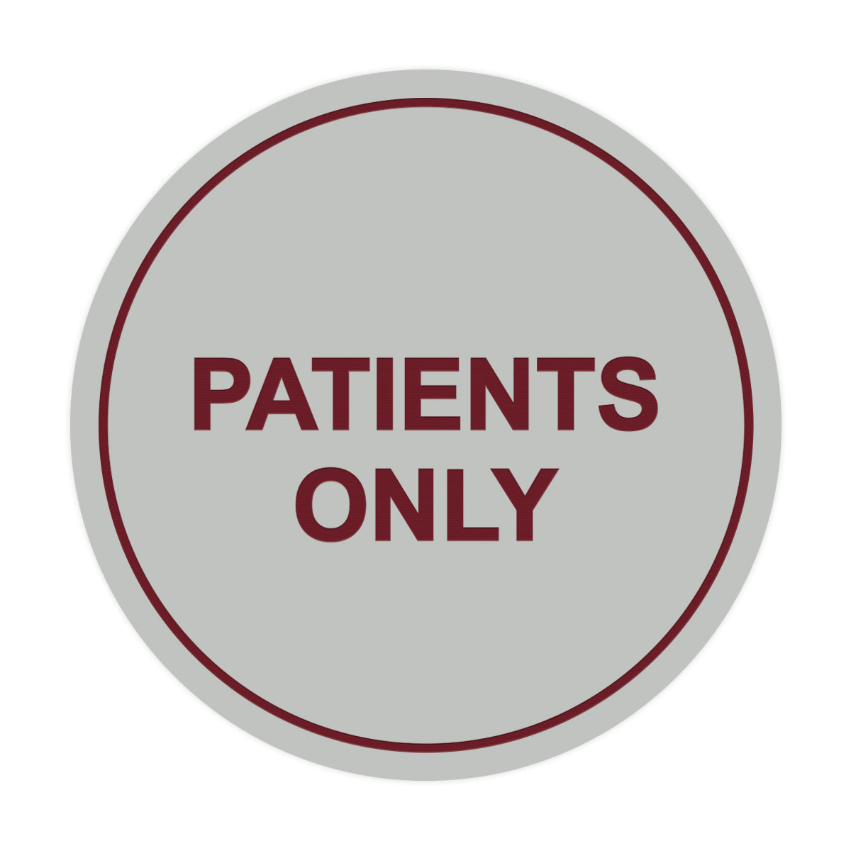 Signs ByLITA Circle Patients Only Sign
