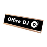 Office DJ Desk Sign, novelty nameplate (2 x 8